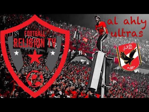Al Ahly/Ahlawy  Ultras “The Passionate Fan base”