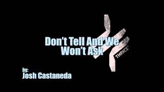 Thrice - Don't Tell And We Won't Ask (Instrumental)