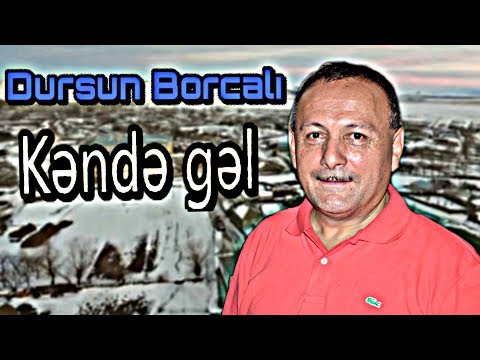 Dursun Borcali -  Kende gel