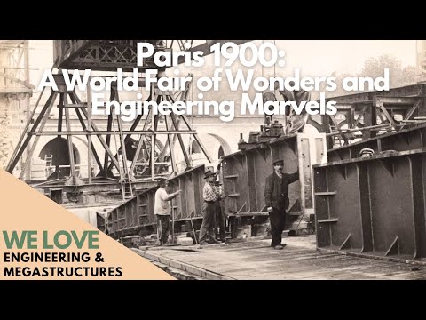 Paris 1900: A World Fair of Wonders and Engineering Marvels - Full Documentary