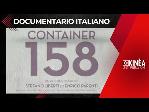 CONTAINER 158 I Documentario integrale I KINÈA