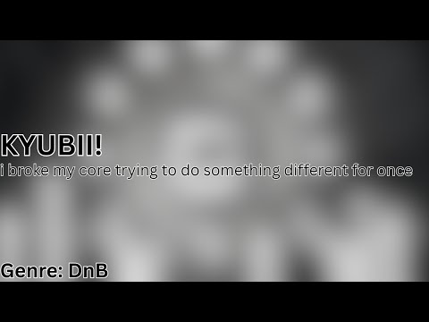 kyubii! - i broke my core trying to do something different for once (Tonality: The Pit)