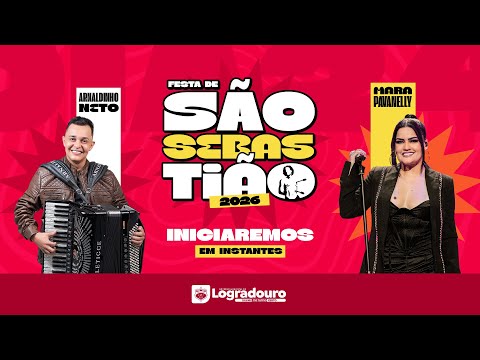 FESTA DE SÃO SEBASTIÃO 2026 | ARNALDINHO NETO, MARA PAVANELLY | PREFEITURA DE LOGRADOURO PB