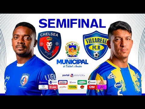 AO VIVO: Chelsea x Villarreal | Semi-final – Campeonato Municipal de Assunção do Piauí 2025