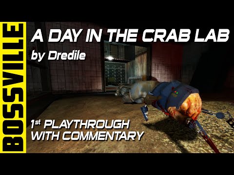 Half-Life 2: BossVille: A Day in the Crab Lab - 1st Playthrough With Commentary