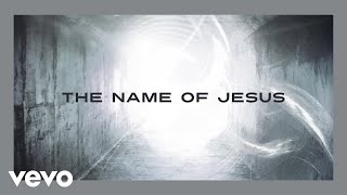 Chris Tomlin - The Name Of Jesus (Lyric Video)