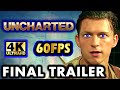 UNCHARTED: Official Final Trailer 60FPS