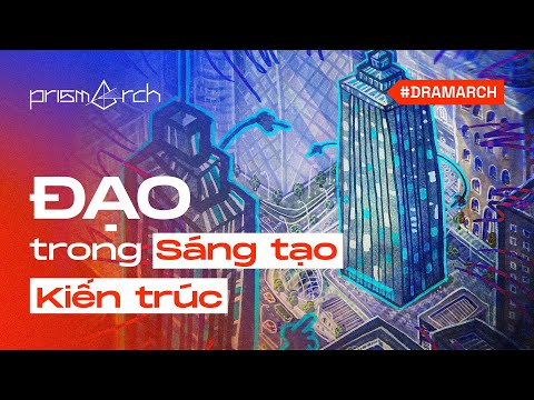 DRAMARCH | ĐẠO TRONG SÁNG TẠO KIẾN TRÚC | PRISMARCH