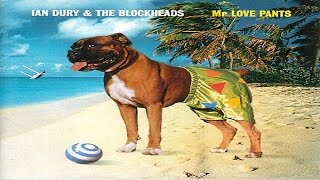 Ian Dury & The Blockheads - Mr. Love Pants