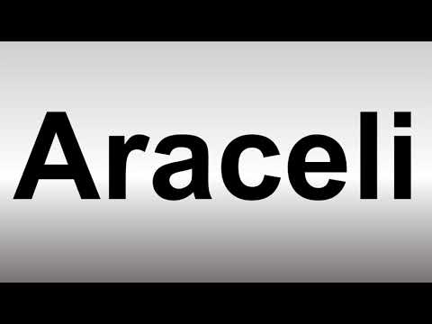 How to Pronounce Araceli
