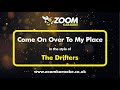 The Drifters - Come On Over To My Place - Karaoke Version from Zoom Karaoke