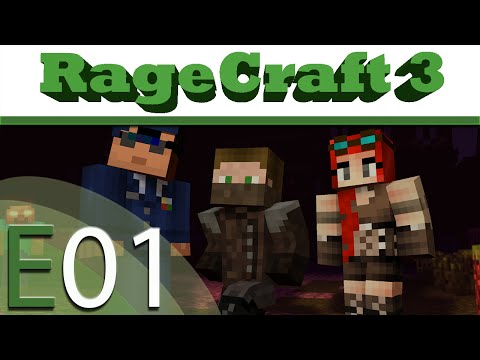 RageCraft 3: Ep. 1 - It's a start.
