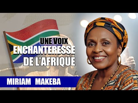 JE SUIS MIRIAM MAKEBA ET VOICI MON HISTOIRE