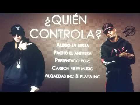 Pacho El Antifeka & Alexio La Bruja - Quien Controla ⬇️Letra/Lyric en descripcion