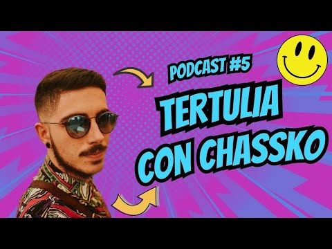 ⭐EP.5 Tertulia con Chassko/Nunca habíamos contado esto...hasta hoy.😶‍🌫️ #podcast 