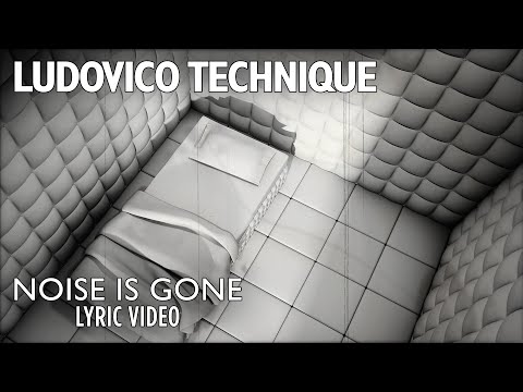Ludovico Technique - Noise Is Gone (Lyric Video)