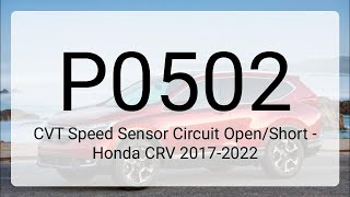 DTC P0502: CVT Speed Sensor Circuit Open/Short - Honda CRV 2017-2022