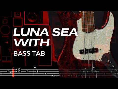 WITH / LUNA SEA【BASS TAB】