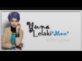 Lelaki by Yuna ( With Lyrics )