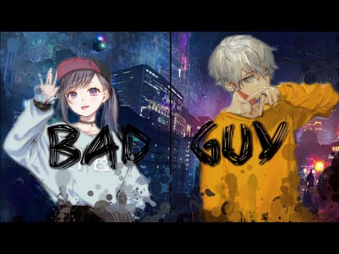 Nightcøre - [Switching vocal] Bad Guy (Lyrics)