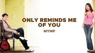 MYMP - Only Reminds Me Of You (Official Audio)