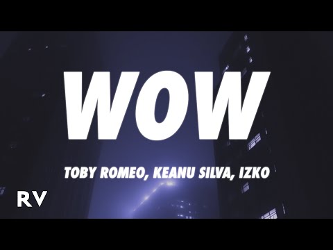 Toby Romeo x Keanu Silva x IZKO - WOW (Lyrics) feat. ÁSDÍS