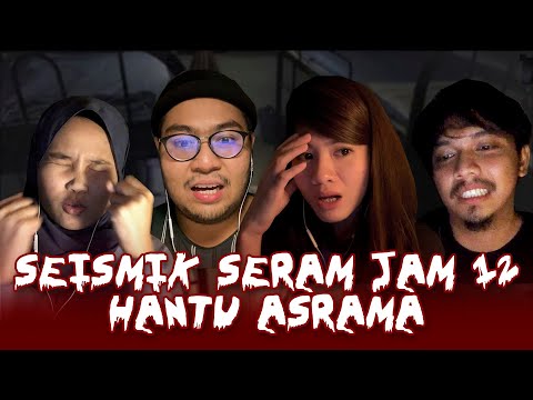 KISAH SERAM HANTU ASRAMA | SEISMIK SERAM JAM 12