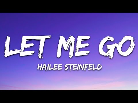 Hailee Steinfeld, Alesso - Let Me Go (Lyrics) ft. Florida Georgia Line, WATT