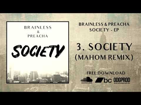 3 - Brainless & Preacha - Society (Mahom Remix)