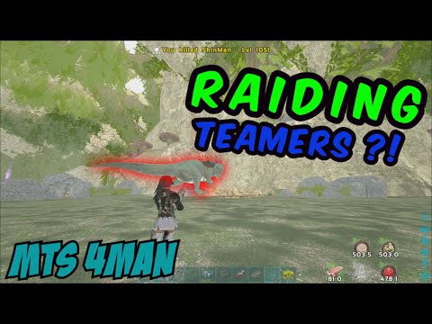RAIDING TEAMERS ?! | MTS 4 Man PvP Servers | Ark Survival Evolved