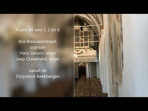 Psalm 84 vers 1 en 2 en 5 zang en orgel