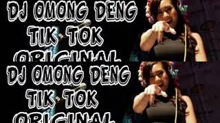 Download lagu DJ OMONG DENG TIK TOK ORIGINAL MANTAP... mp3