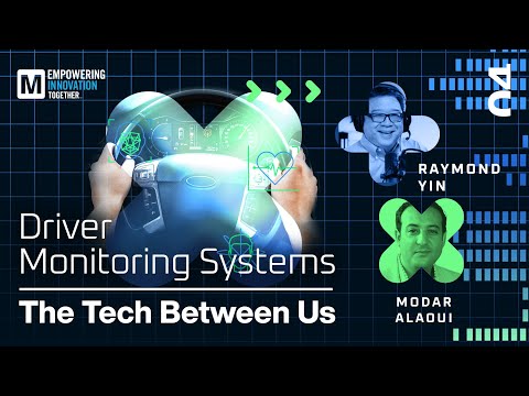 Driver Monitoring Systems: The Tech Between Us Podcast, Season 2 Episode 4