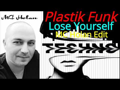 Plastik Funk - Lose Yourself (MC Holan Edit) 2021