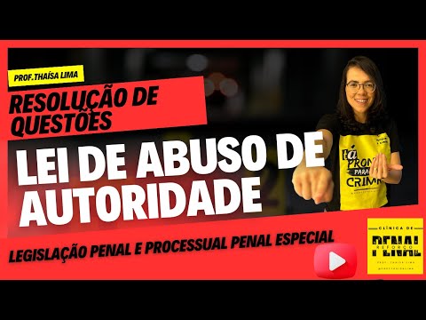 RESOLUÇÃO DE QUESTÕES - Lei de Abuso de Autoridade (Lei nº13.869/2019)