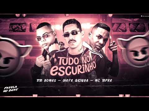 🟠 TITO GOMES, CHEFE CORINGA FEAT MC TOPRE (TUDO NO ESCURINHO)