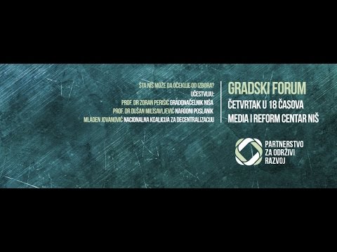 GRADSKI FORUM „ŠTA JE INTERES NIŠA NA PREDSTOJEĆIM IZBORIMA?“