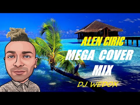 Producent Alen Ciric -   MEGA COVER MIX By Dj Wedox