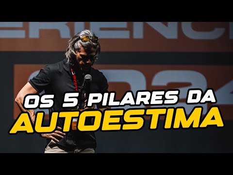 Os 5 Pilares da Autoestima Positiva: Psicólogo fala sobre Autoconfiança e Autoaceitação