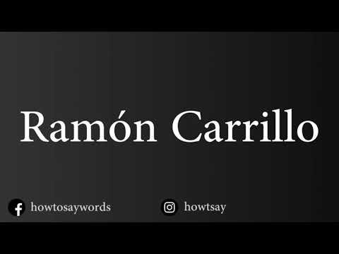 How To Pronounce Ramon Carrillo
