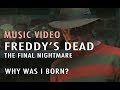 Music Video: Why Was I Born (Freddy's Dead End ...