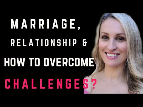 Marriage, Relationship & How To Overcome Challenges?
