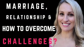 Marriage Relationship & How To Overcome Challe