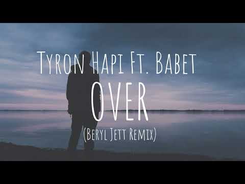Tyron Hapi - Over ft. Babet (Beryl Jett Remix)