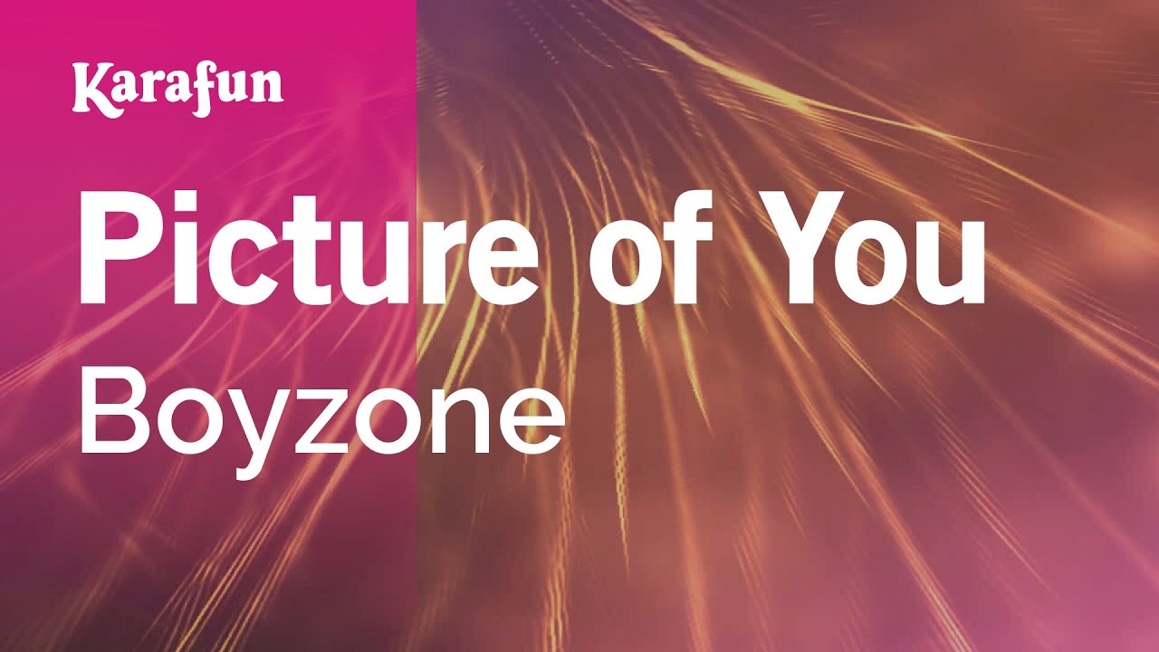 Picture of You - Boyzone | Karaoke Version | KaraFun