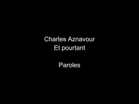 Charles Aznavour-Et pourtant-paroles
