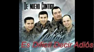 Grupo Ladrón - Es Dificil Decir Adiós (Letra)