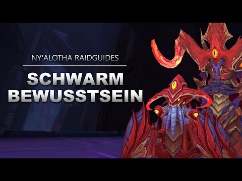 Schwarmbewusstsein Raidguide - Ny'alotha (Heroisch, Normal, LFR) | WoW