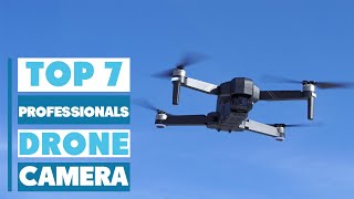 Top 7 Professional Drone Cameras You MUST See Before You Buy!
