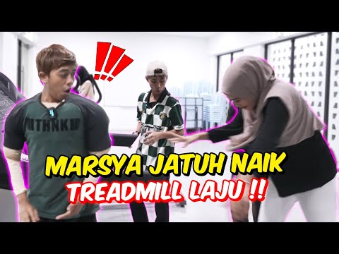 MARSYA JATUH NAIK TREADMILL LAJU !! - FIRST TIME MAIN GYM
